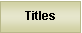Text Box: Titles